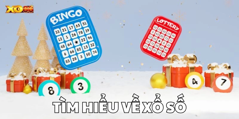 Tìm hiểu về xổ số