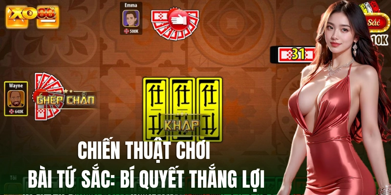 Chiến thuật chơi Bài Tứ Sắc: Bí quyết thắng lợi