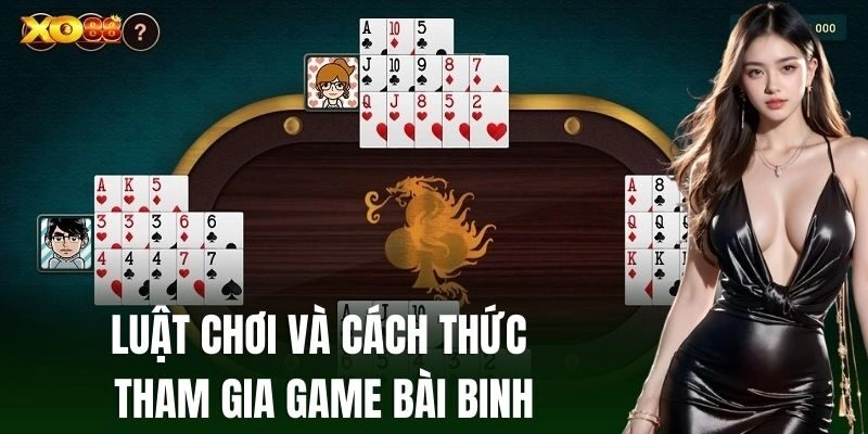 Luật chơi và cách thức tham gia game Bài Binh