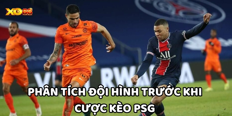 Kèo Psg - Phân Tích Chuyên Sâu và Dự Đoán Kết Quả Chuẩn Xác