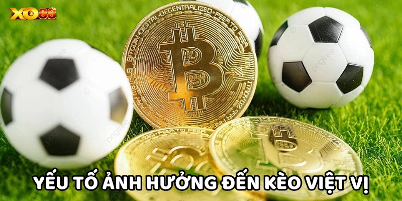 Yếu tố ảnh hưởng đến Kèo Việt Vị