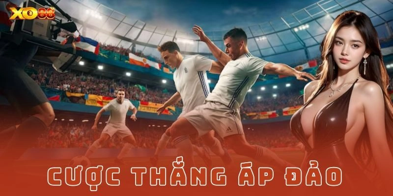 Cược thắng áp đảo là gì?